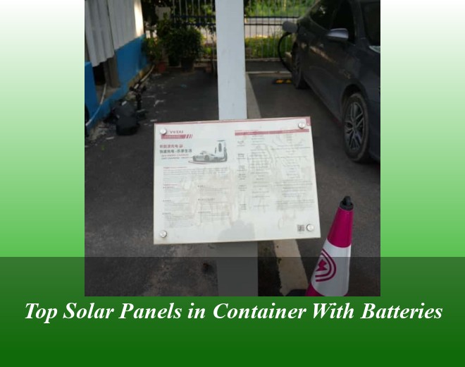 Top Solar Panels in Container With Batteries